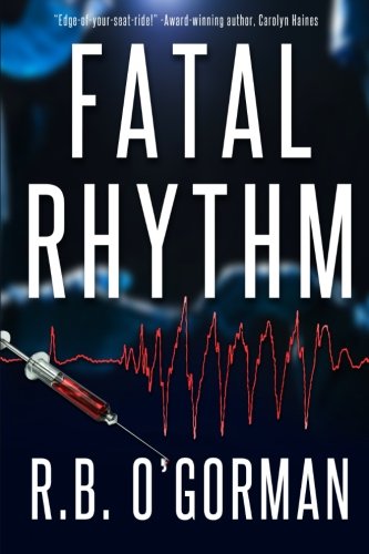 Fatal Rhythm: A Medical Thriller and Christian Mystery (Texas Medical Center Mystery) (Volume 1)