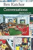 Ben Katchor: Conversations (Conversations with Comic Artists Series) by Ian Gordon
