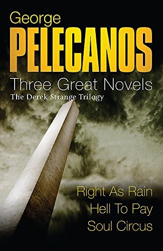 Three Great Novels Right As Rain; Hell to Pay; Soul Circus
