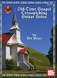 Old Time Gospel Crosspicking Guitar Solos