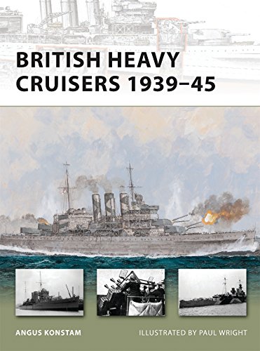 British Heavy Cruisers 1939-45 (New Vanguard) by Angus Konstam
