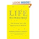 Life Reimagined: The Science, Art, and Opportunity of Midlife