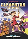 Target Practice (Cleopatra in Space #1)