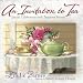 An Invitation to Tea: Special Celebrations with Treasured Friends by