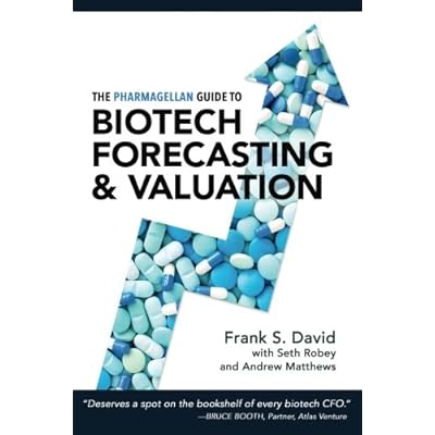 The Pharmagellan Guide to Biotech Forecasting and Valuation