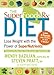 The SuperfoodsRx Diet: Lose Weight with the Power of SuperNutrients
