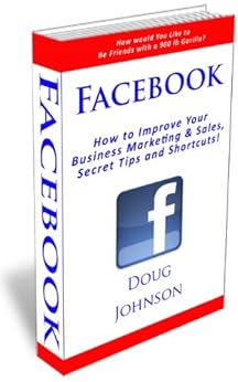 Amazon Com Facebook How To Improve Your Business