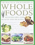 The Practical Encyclopedia of Whole Foods by 