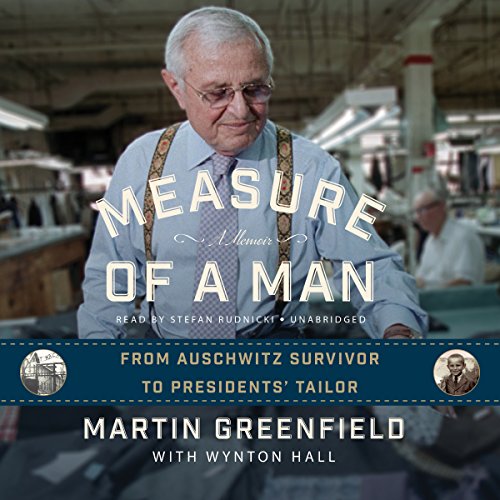 Download Measure of a Man: From Auschwitz Survivor to Presidents' Tailor; A Memoir