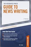 Associated Press Guide to News Writing: The Resource for Professional Journalists cover