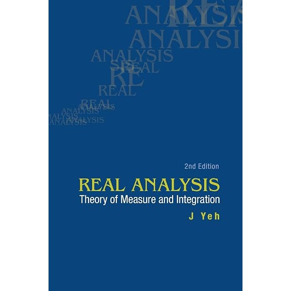 REAL ANALYSIS: THEORY OF MEASURE AND INTEGRATION (3RD EDITION