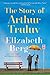 The Story of Arthur Truluv: A Novel