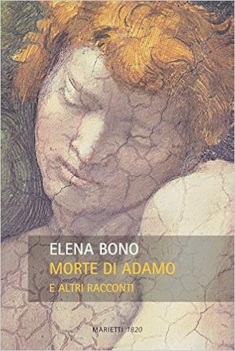 Elena Bono – Morte di Adamo e altri racconti (2016)