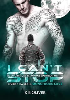 Livro I Can't Stop: Série Monstrous Love