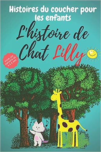 Histoires Du Coucher Pour Les Enfants L Histoire De Chat Lilly Pour Les Enfants De 3 A 8 Ans Conte Nocturne Pour Aider Les Enfants A S Endormir En Pour Les 3 Ans Histoires Du Coucher Pour Les Enfants L Histoire De Chat Lilly Pour Les Enfants De 3 A 8 Ans Conte Nocturne Pour Aider Les Enfants A S Endormir En Pour Les 3 Ans