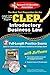 CLEP® Introductory Business Law with CD (CLEP Test Preparation)