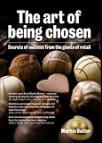Image de The Art of Being Chosen: Secrets of Success from Giants of Retail