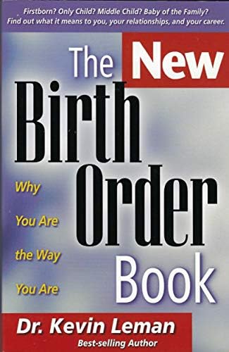 New Birth Order Book Why Your Are The Way You Are By Leman Kevin Revised Edition Hardcover 1998 1 1 Amazon Com Books