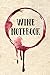 Wine Notebook: Wine Tasting & Collection Log Book (V2) by Dartan Creations, Heather Whyne