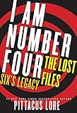 I Am Number Four: The Lost Files: Six's Legacy (Lorien Legacies: The Lost Files Book 1)