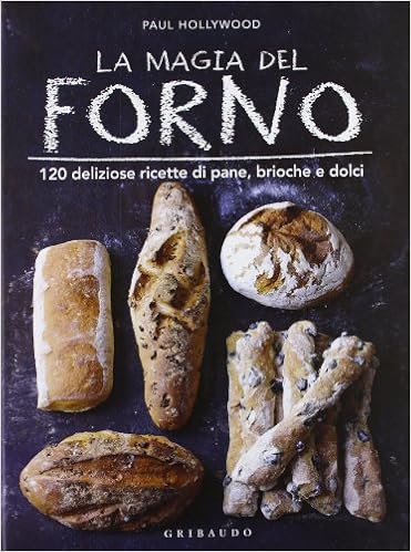 La magia del forno - Paul Hollywood