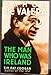 Eamon de Valera: The man who was Ireland
