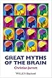 Great Myths of the Brain (Great Myths of Psychology)
