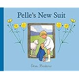 Pelle's New Suit by Elsa Beskow (2007-02-01)