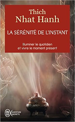 La sérénité de l'instant, by Thich Nhat Hanh