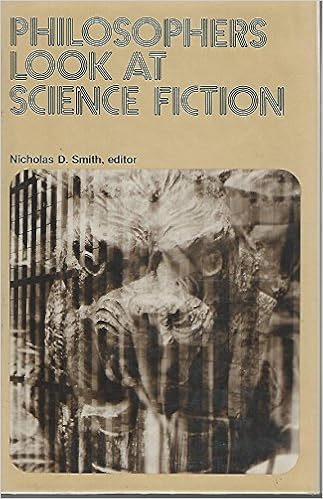 Philosophers Look at Science Fiction, by Nicholas D. Smith Philosophers Look at Science Fiction, by Nicholas D. Smith
