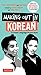Making Out in Korean: A Korean Language Phrase Book (Making Out Books)