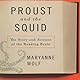 Proust and the Squid: The Story and Science of the Reading Brain