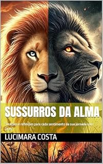 Livro SUSSURROS DA ALMA: “Orações e reflexões para cada sentimento da sua jornada com Deus”