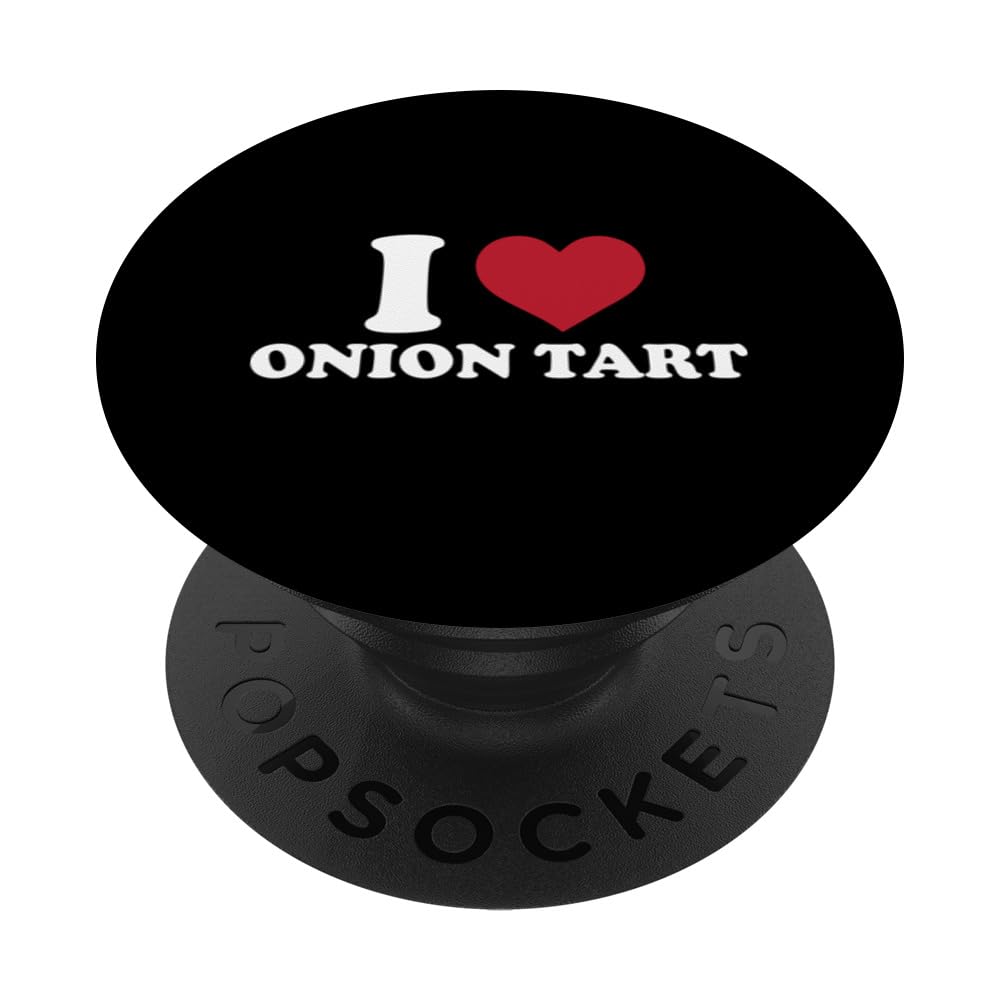 I Love Onion Tart Typeset Savory French Recipe Outfit PopSockets Swappable PopGrip