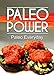 Paleo Power - Paleo Everyday by Paleo Power