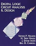 Digital Logic Circuit Analysis and Design Digital Logic Circuit Analysis and Design