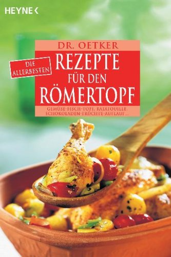 Die Allerbesten Rezepte Fur Den Romertopf Dr Oetker Amazon De Bucher 
