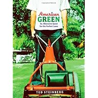 American Green: The Obsessive Quest for the Perfect Lawn