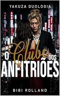 Livro O Clube dos Anfitriões: Onde os desejos se tornam realidade [NOVA EDIÇÃO] (MÁFIA YAKUZA)