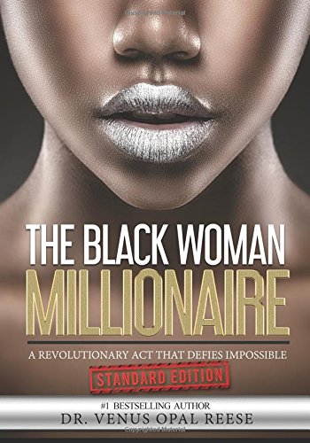 READ The Black Woman Millionaire: A Revolutionary Act that DEFIES Impossible (Standard Edition) E.P.U.B