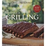 Williams-Sonoma Essentials of Grilling: Recipes and techniques for successful outdoor cooking