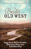 Brides of the Old West: Five Romantic Adventures from the American Frontier