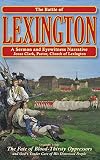 The Battle of Lexington: A Sermon And Eyewitness Narrative by