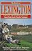 The Battle of Lexington: A Sermon And Eyewitness Narrative by