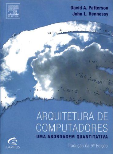Arquitetura de Computadores. Uma Abordagem Quantitativa PDF John L ...
