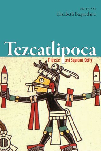 Tezcatlipoca: Trickster and Supreme Deity by