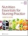 Nutrition Essentials for Nursing Practice