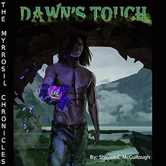 Dawn's Touch (The Myrrosil Chronicles) - Steven McCullough