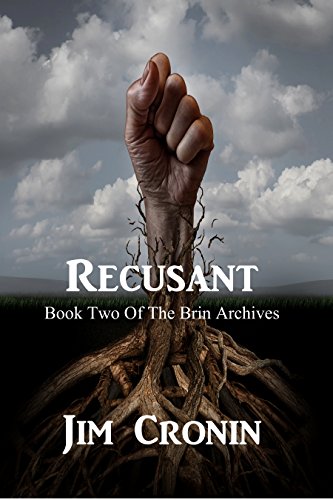 Recusant (The Brin Archives Book 2) by [Cronin, Jim]