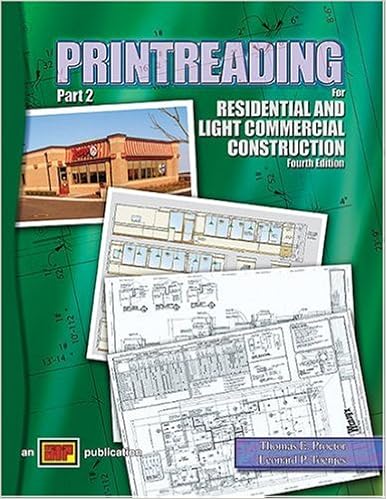 Printreading For Residential And Light Mercial Construction Fourth Edition Part 2 Thomas E Proctor Leonard P Toenjes 9780826904256 Books Printreading For Residential And Light Mercial Construction Fourth Edition Part 2 Thomas E Proctor Leonard P Toenjes 9780826904256 Books